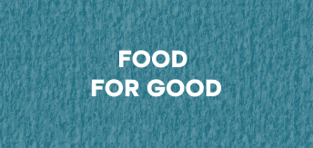 food-for-good-wk3